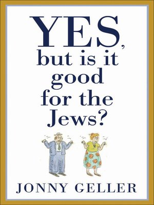 cover image of Yes, But Is It Good for the Jews?